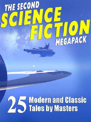 [Science Fiction Megapack 02] • The Second Science Fiction Megapack